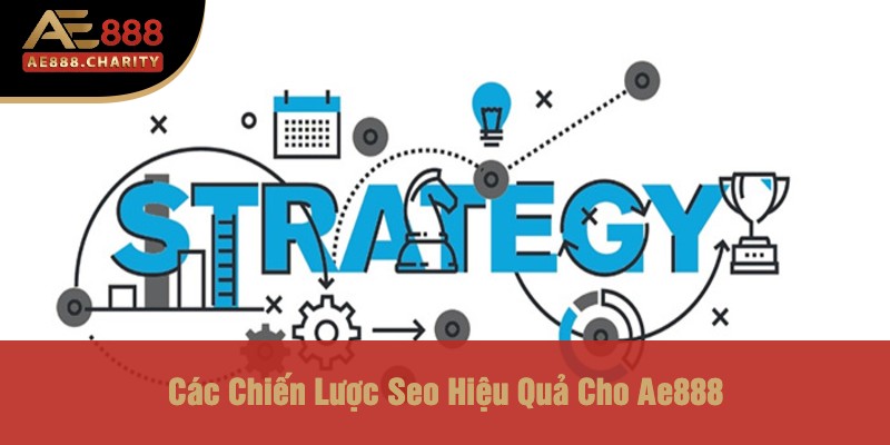 Bộ Phận Seo Của Nhà Cái Ae888 - Chìa Khóa Thành Công Trong Thị Trường Cá Cược 3 Các Chiến Lược Seo Hiệu Quả Cho Ae888