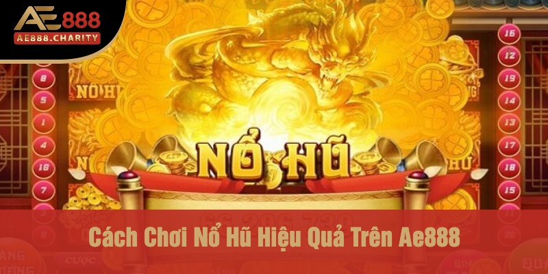 Chị Huyền Rút 1,7 Tỷ Từ Game Nổ Hũ Ae888 - Nơi Dân Chơi Biến Đam Mê Thành Tiền 3 Cách Chơi Nổ Hũ Hiệu Quả Trên Ae888