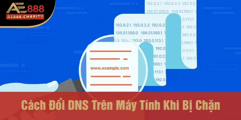 cách đổi DNS trên máy tính khi bị chặn
