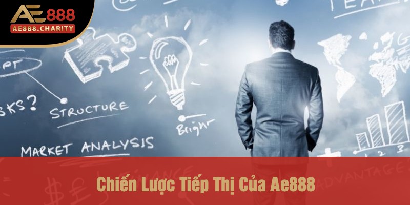 Ceo Của Nhà Cái Ae888 - Người Đứng Sau Thành Công Của Một Thương Hiệu 3 Chiến Lược Tiếp Thị Của Ae888