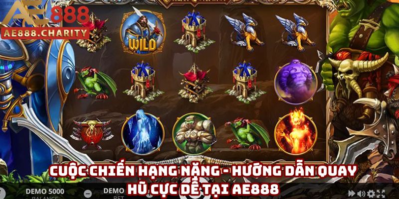 Cuộc Chiến Hạng Nặng - Hướng dẫn quay hũ cực dễ tại AE888 1 Cuộc Chiến Hạng Nặng - Hướng dẫn quay hũ cực dễ tại AE888