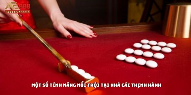 Một số tính năng nổi trội tại nhà cái thịnh hành Một số tính năng nổi trội tại nhà cái thịnh hành