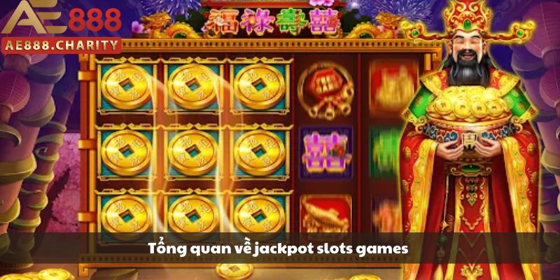 Giới thiệu jackpot slots games