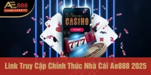 Link truy cập chính thức nhà cái Ae888 2025