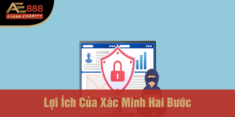 Lợi Ích Của Xác Minh Hai Bước