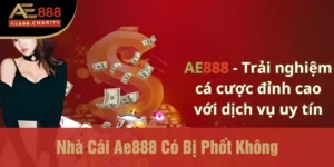 Nhà cái Ae888 có bị phốt không