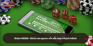 Sicbo AE888 - Đỉnh cao game xúc xắc top 1 thịnh hành