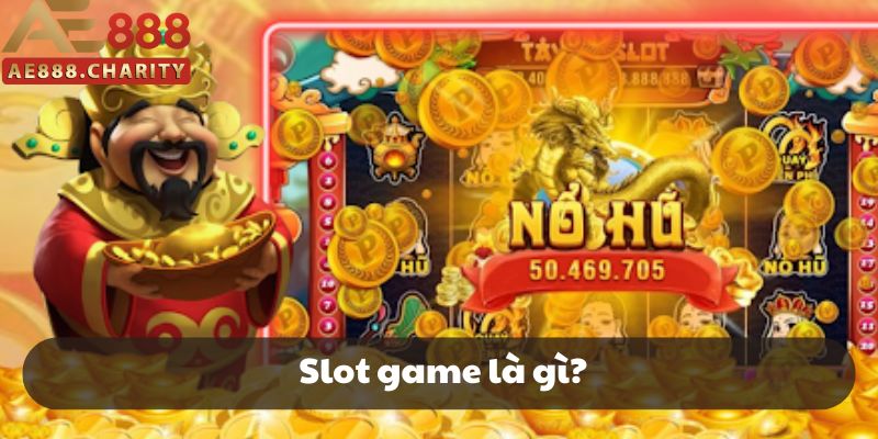 Sơ lược về slot game là gì Sơ lược về slot game là gì